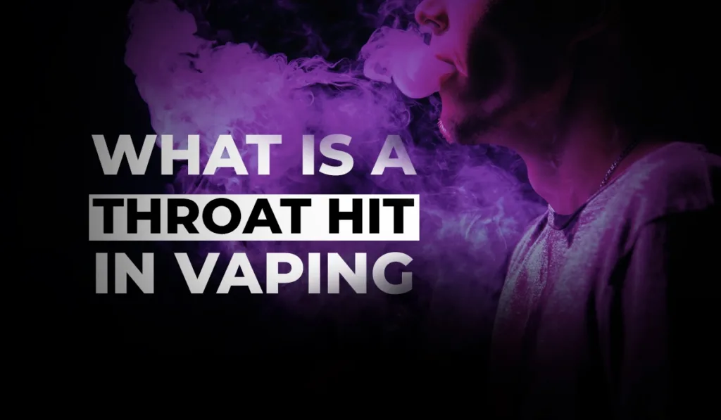 7.-What-is-a-Throat-Hit-in-Vaping_WEBP