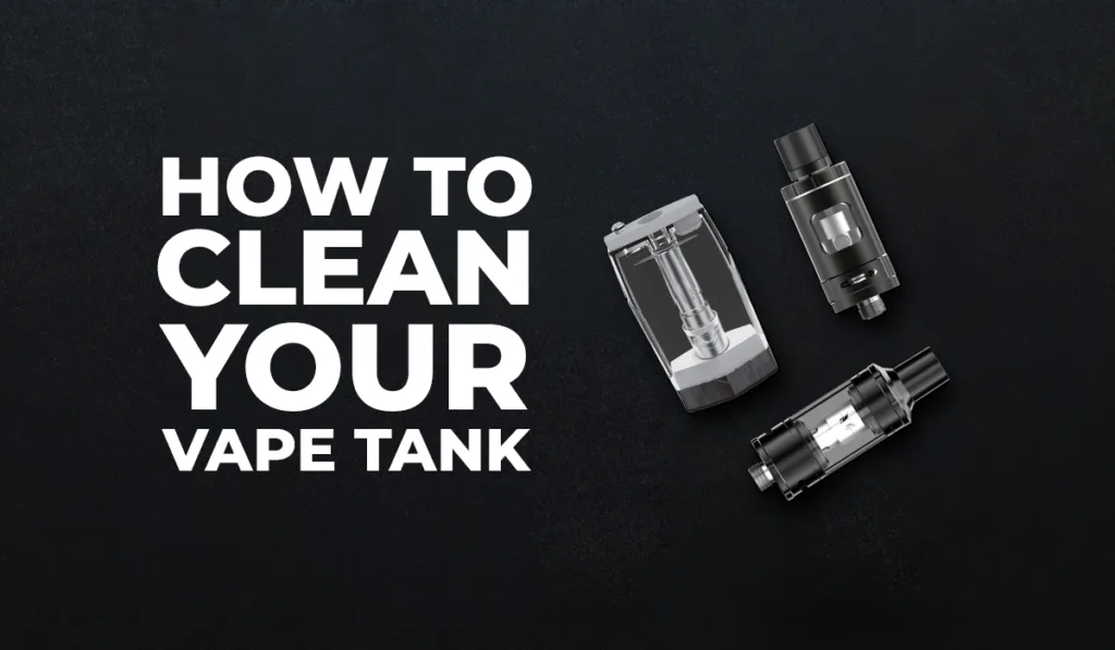 How-to-Clean-Your-Vape-Tank.docx-V2_WEBP