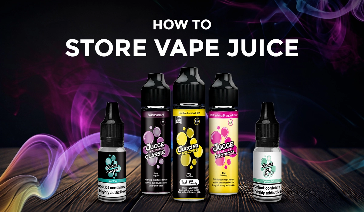 Vape Juice Storage Tips: How to Store Your e-Liquid Properly?